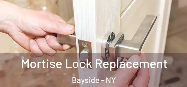 Mortise Lock Replacement Bayside - NY