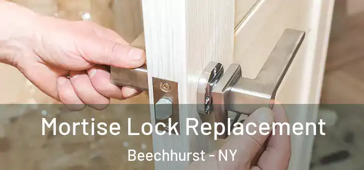  Mortise Lock Replacement Beechhurst - NY