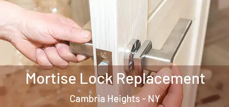 Mortise Lock Replacement Cambria Heights - NY
