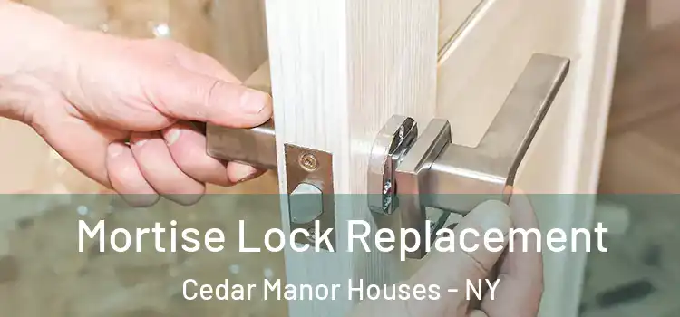  Mortise Lock Replacement Cedar Manor Houses - NY