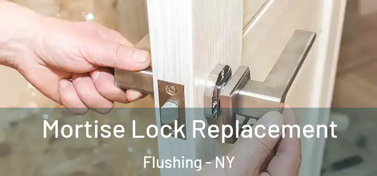  Mortise Lock Replacement Flushing - NY