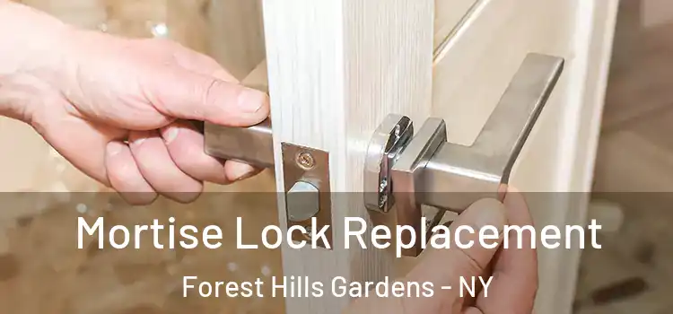 Mortise Lock Replacement Forest Hills Gardens - NY