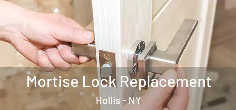 Mortise Lock Replacement Hollis - NY