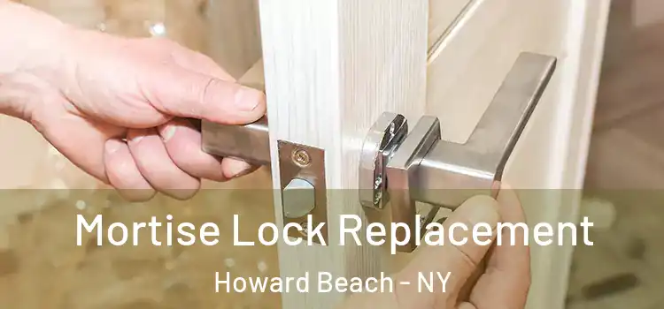  Mortise Lock Replacement Howard Beach - NY