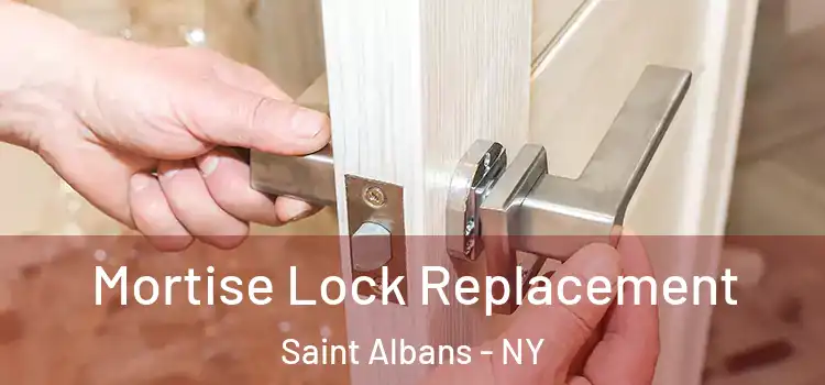 Mortise Lock Replacement Saint Albans - NY