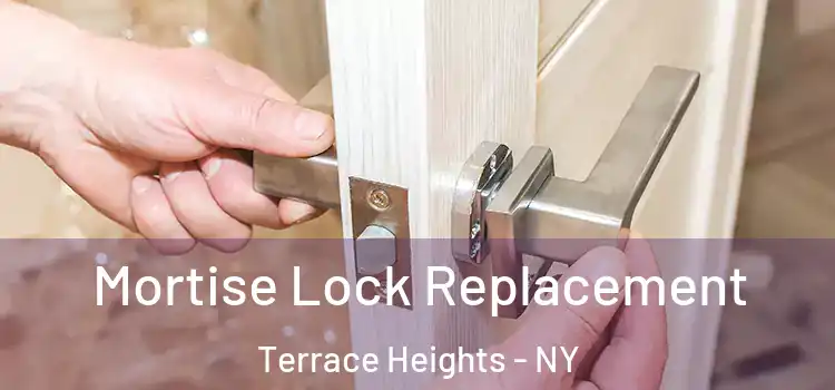 Mortise Lock Replacement Terrace Heights - NY
