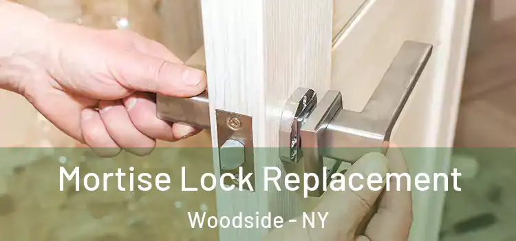  Mortise Lock Replacement Woodside - NY