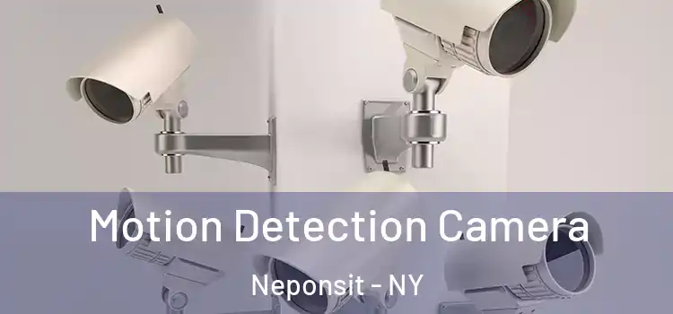  Motion Detection Camera Neponsit - NY