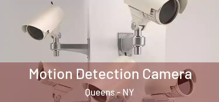  Motion Detection Camera Queens - NY