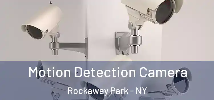  Motion Detection Camera Rockaway Park - NY