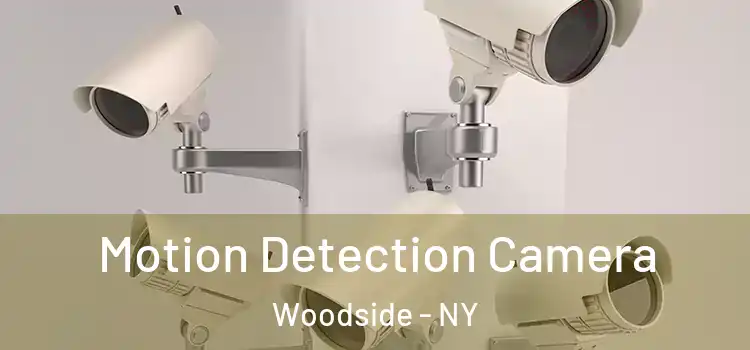  Motion Detection Camera Woodside - NY