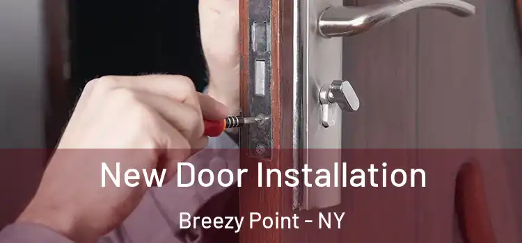 New Door Installation Breezy Point - NY