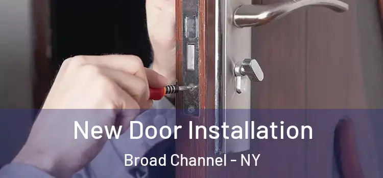 New Door Installation Broad Channel - NY