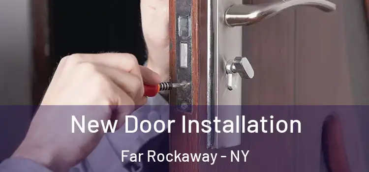  New Door Installation Far Rockaway - NY