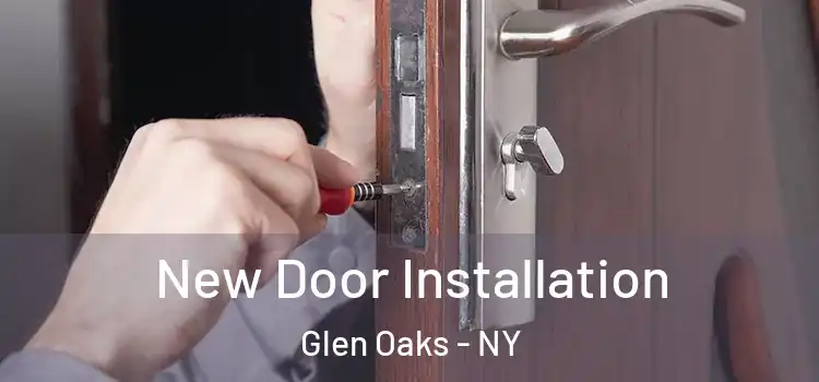  New Door Installation Glen Oaks - NY