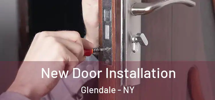 New Door Installation Glendale - NY