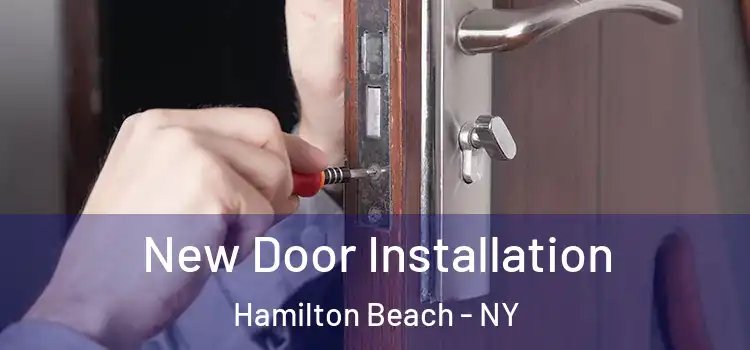 New Door Installation Hamilton Beach - NY