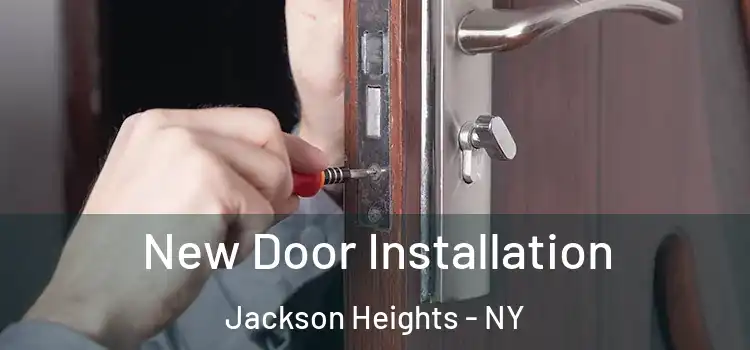 New Door Installation Jackson Heights - NY