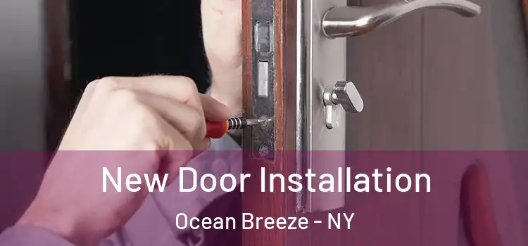 New Door Installation Ocean Breeze - NY
