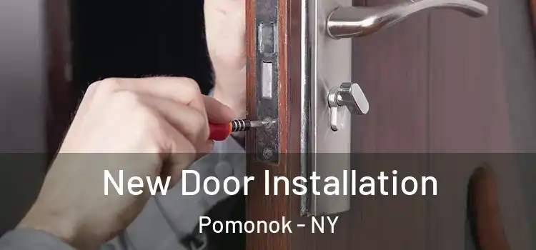 New Door Installation Pomonok - NY