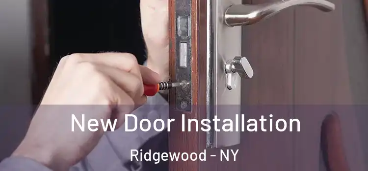 New Door Installation Ridgewood - NY