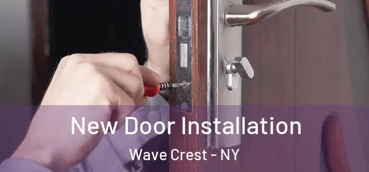  New Door Installation Wave Crest - NY