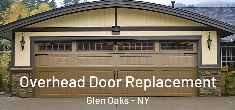  Overhead Door Replacement Glen Oaks - NY