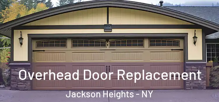  Overhead Door Replacement Jackson Heights - NY