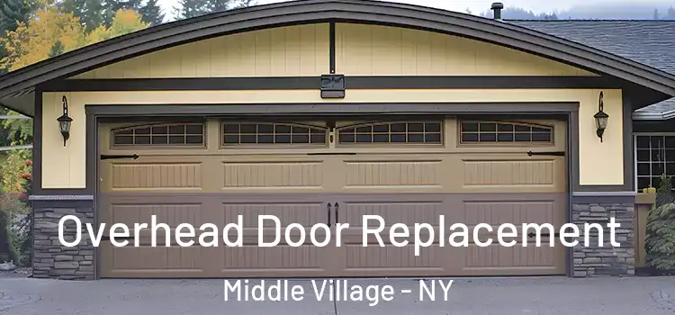  Overhead Door Replacement Middle Village - NY