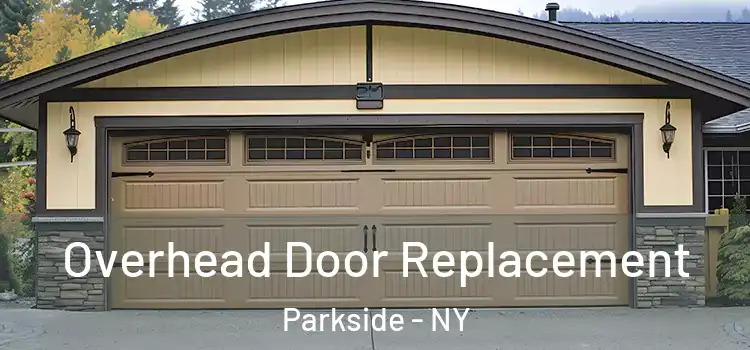  Overhead Door Replacement Parkside - NY