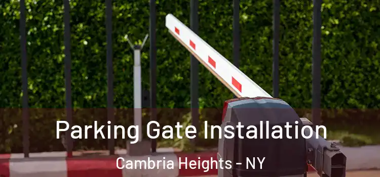  Parking Gate Installation Cambria Heights - NY