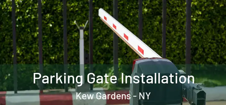 Parking Gate Installation Kew Gardens - NY