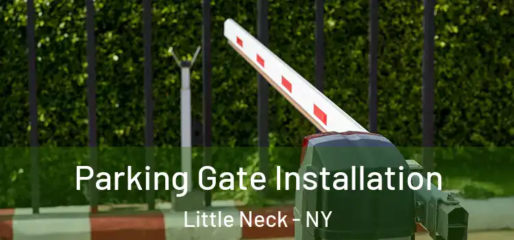 Parking Gate Installation Little Neck - NY