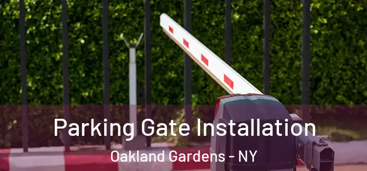  Parking Gate Installation Oakland Gardens - NY