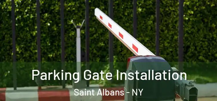 Parking Gate Installation Saint Albans - NY