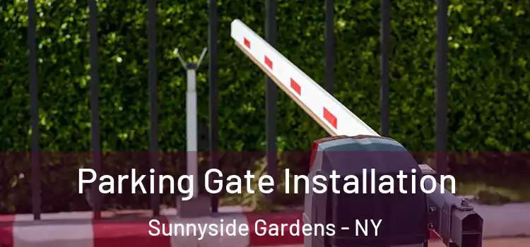 Parking Gate Installation Sunnyside Gardens - NY