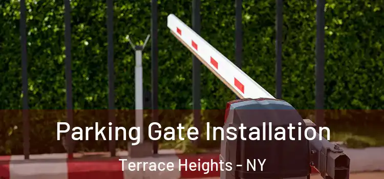 Parking Gate Installation Terrace Heights - NY