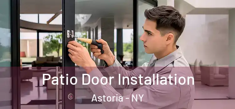 Patio Door Installation Astoria - NY