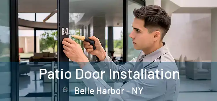 Patio Door Installation Belle Harbor - NY