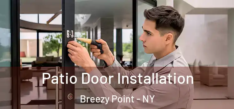 Patio Door Installation Breezy Point - NY