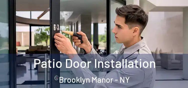 Patio Door Installation Brooklyn Manor - NY