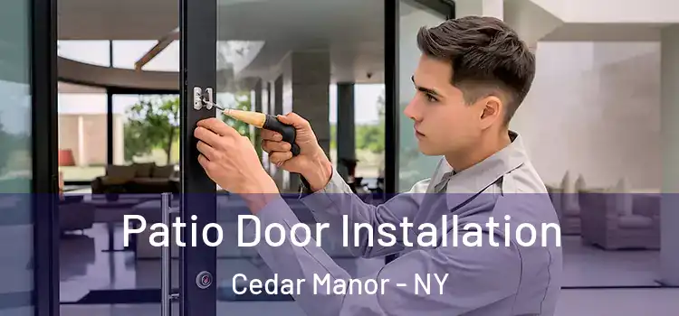 Patio Door Installation Cedar Manor - NY