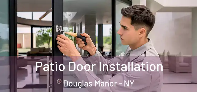  Patio Door Installation Douglas Manor - NY