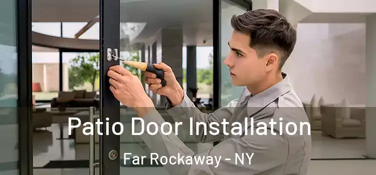 Patio Door Installation Far Rockaway - NY