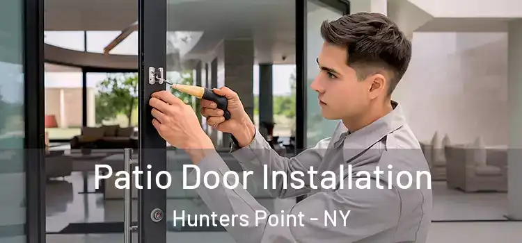  Patio Door Installation Hunters Point - NY