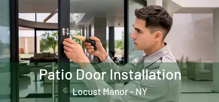 Patio Door Installation Locust Manor - NY
