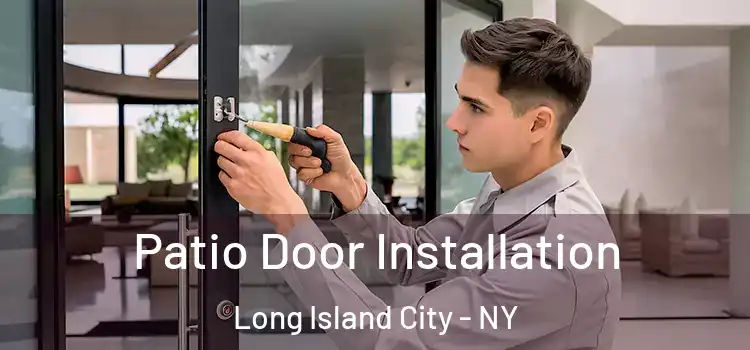  Patio Door Installation Long Island City - NY