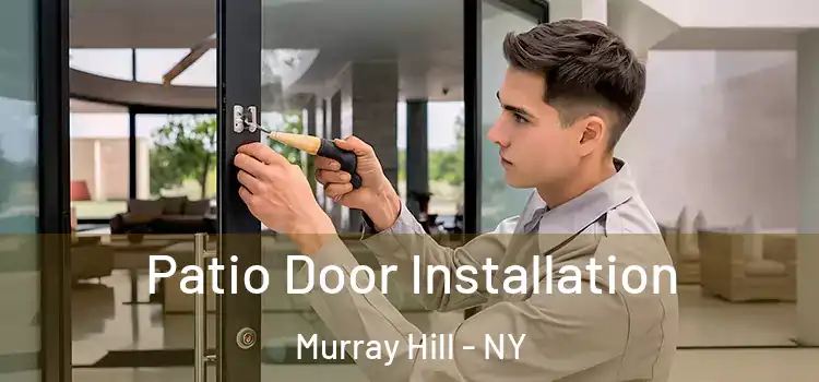 Patio Door Installation Murray Hill - NY