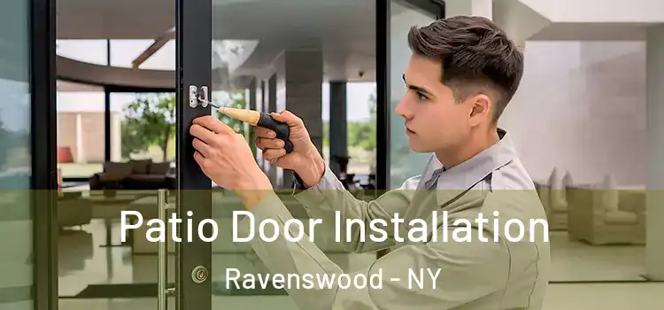 Patio Door Installation Ravenswood - NY