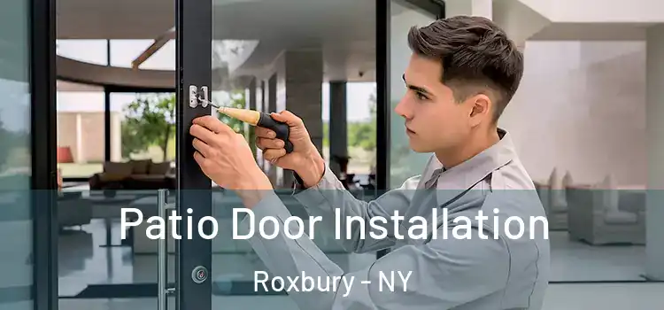 Patio Door Installation Roxbury - NY